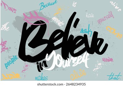 CITE, arte em T, arte slogan Tee, Acredite em si mesmo impressão slogan graffiti, t shirt gráficos impressão vetorial design, Tipografia urbana arte de rua hipster para t- shirt ou sweatshirt.eps8