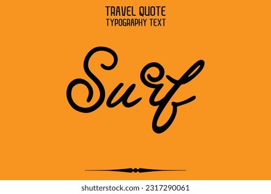 Quote of Travel Saying Typography Text Design Surf