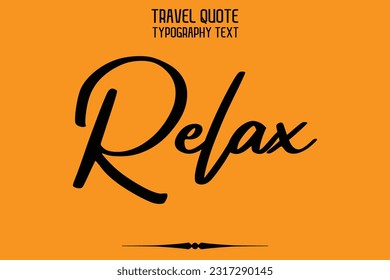 Quote of Travel Saying Typography Text Design Relax