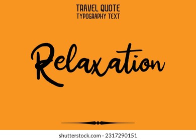 Quote of Travel Saying Typography Text Design Relaxation