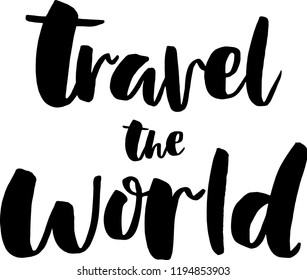 Quote "Travel the world". Lettering for travel, vector illustration.