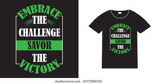 Quote T-shirt Embrace the challenge savor the vector. trendy typography lettering vertical design template for print t shirt fashion clothing poster and merchandise