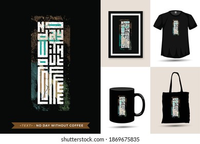 Quote Tshirt No Day Without Coffee. trendy typography lettering vertical design template for print t shirt fashion clothing poster, tote bag, mug and merchandise