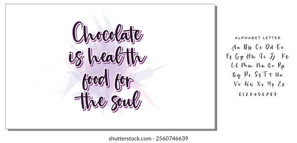 Quote typographical about chocolate. Graphic design lifestyle lettering. Chocolate is health food for the soul.