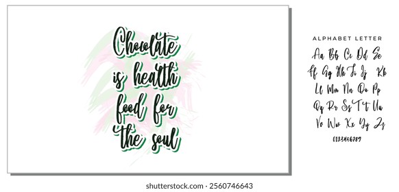 Quote typographical about chocolate. Graphic design lifestyle lettering. Chocolate is health food for the soul.