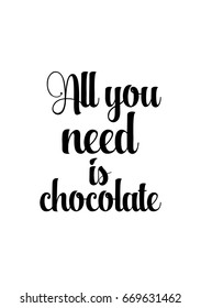 402 All you need chocolate Images, Stock Photos & Vectors | Shutterstock