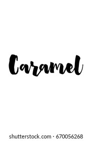 Quote typographical about chocolate. Graphic design lifestyle lettering. Caramel.