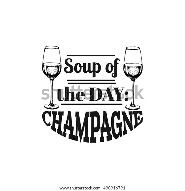 Quote Typographical Background About Champagne Vector Stock Vector ...