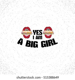 Quote typographical background about fat and fatty with hand drawn illustration of realistic  open mouth with sandwich. Vector template for card banner print for t-shirt.