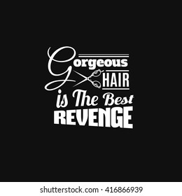 Quote typographical background about hair with illustration of vintage scissors. Vector template for poster business card banner and t-shirt