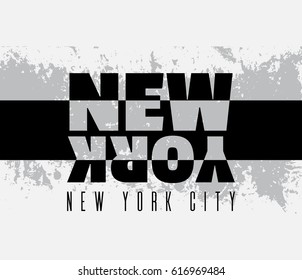 Quote typographical background about New York City in minimalistic style with grunge texture. Template for card poster banner print for t-shirt.