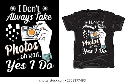 Quote typographical background about photography with illustration of camera in hand drawn sketch style. Template for card poster and banner in vintage style. Vintage texture.