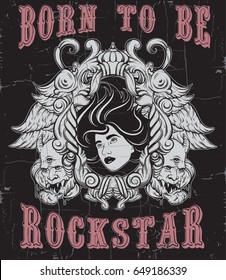 Quote typographical background about rock " Born to be rockstar". Hand drawn illustration of girl, devil, wings, baroque frame. Template for card, poster, banner, print for t-shirt. 