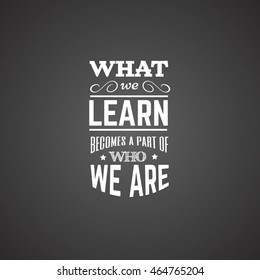 Quote typographical background about school and education made in vintage style. Vector template for card, banner, poster, t-shirt, sweatshirt, bag.