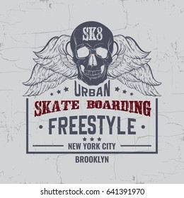 Quote typographical background about skateboard with grunge vintage fonts. Hand drawn illustration of human skull with wings.  Template for card poster banner print for t-shirt.