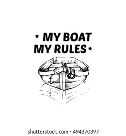 Quote typographical background. Illustration of boat in hand drawn sketch style. Vector template for card banner poster and print for t-shirt