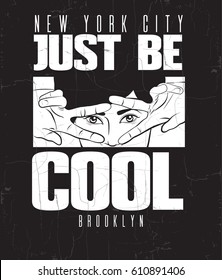 Quote typographical background " Just be cool" in minimalistic style with hand drawn illustration of young girl. Template for card, poster, banner, print for t-shirt.