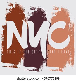 Quote typographical background " NYC this is the city that i love" in minimalistic style with grunge texture. Template for card poster banner print for t-shirt.