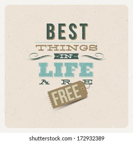 Quote Typographical Background. "The best things in life are free" - vector design