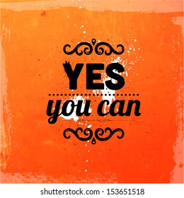 Quote Typographical Background, vector design. "Yes, you can"