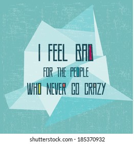 Quote Typographical Background, vector design.