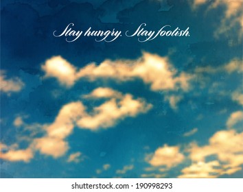 Quote Typographical Background, vector design. "Stay hungry. Stay foolish."