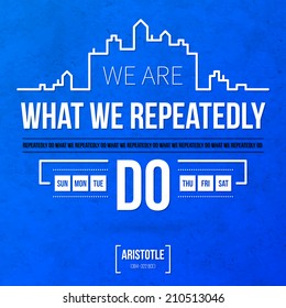 Quote typographical background "We are what we repeatedly do"