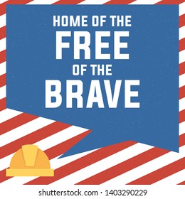 Quote Typographical "Home of the free because of the brave" For 4th of July Independence day
