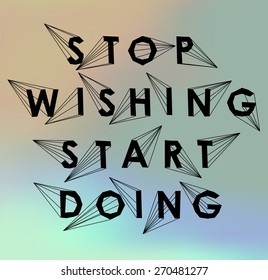 Quote Typographical polygonal poster. Modern Typography Background