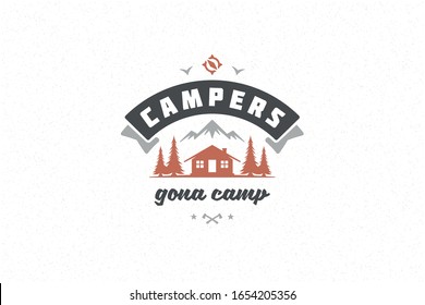 Quote typography with hand drawn camping cabin in forest symbol for greeting card or poster and other. Campers gona camp phrase or sayings with design elements vector illustration.