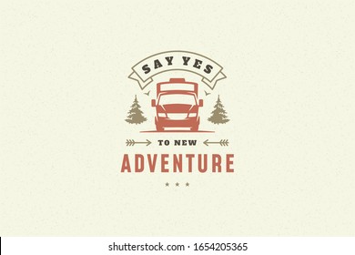 Quote typography with hand drawn camping caravan symbol for greeting card or poster and other. Say yes to new adventure phrase or sayings with design elements vector illustration.