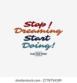 quote typography tee shirt design ,vector illustration .