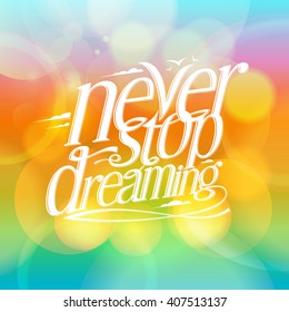 Quote vector card - never stop dreaming