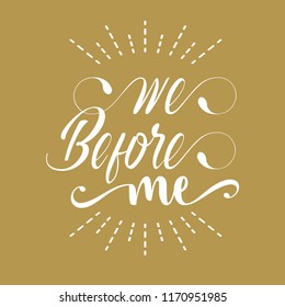 Quote - We before me