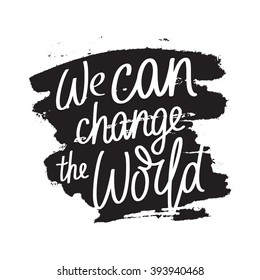 3,169 Change the world quotes Images, Stock Photos & Vectors | Shutterstock