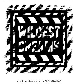 Quote "Wildest dreams" for poster or t-shirt print with zebra pattern and clapper board.