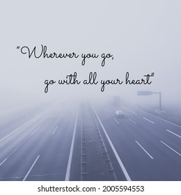 quote wisdom design that says “Wherever you go, go with all your heart”.