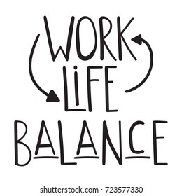 Quote: work life balance. Vector inspirational hand drawn for print, motivational lettering illustration, text on white background.