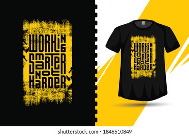 Quote Working Smarter not Harder. trendy typography vertical design template for print t shirt fashion clothing poster and merchandise