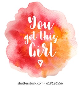 Quote You got this girl. Vector illustration