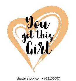 Quote You got this girl. Vector illustration