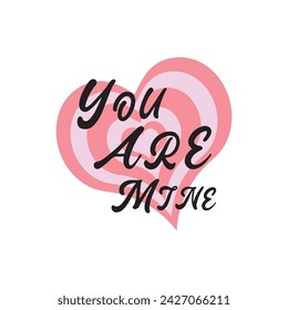 quote you are mine design lettering art typographic