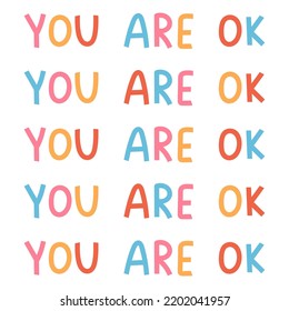 Quote You are OK. Self-Help. Handwritten vector illustration. Hand-drawn. Isolated on a white background. Psychology. Mental health.