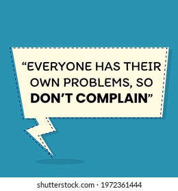 quotes about life's problems. everyone has their own life problems, so don't complain. suitable social media, covers, and others as needed.