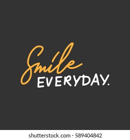 Quotes about smile. Modern calligraphic style. Hand lettering and custom typography for your designs: t-shirts, bags, for posters, invitations, cards, etc.