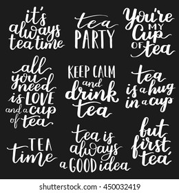 Quotes about tea typography set. Calligraphy hand written phrases about tea. Tea shop lettering design collection. On dark isolated background.