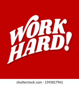 Quotes about working hard - WORK HARD letters banner