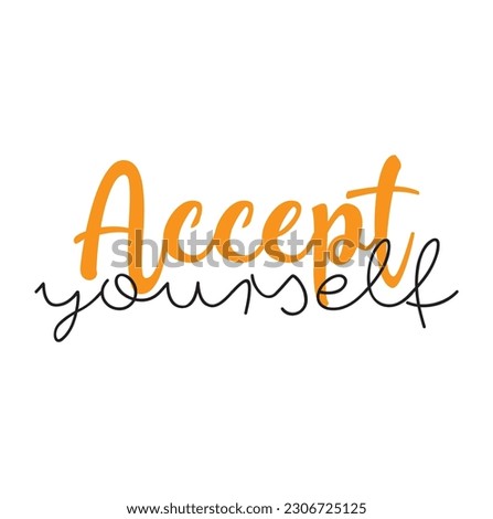 Quotes Accept Yourself Text Art on white background.