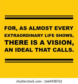 quotes " for , as almost every extraordinary life shows "
