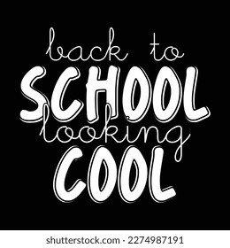 Quotes:- back to school looking cool 
 
Can you use this design for personal and commercial work? T-shirts, sweaters, jumpers, mugs, stickers, pillows, hoodies and, any printable products
